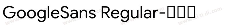 GoogleSans Regular字体转换 GoogleSans Regular字体转换